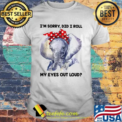 I'm sorry did I roll my eyes out loud elephant turban shirt