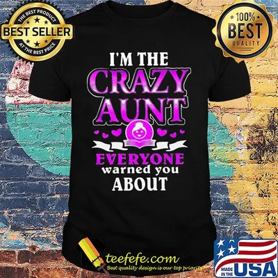 I'm the crazy aunt everyone warned you about hearts shirt