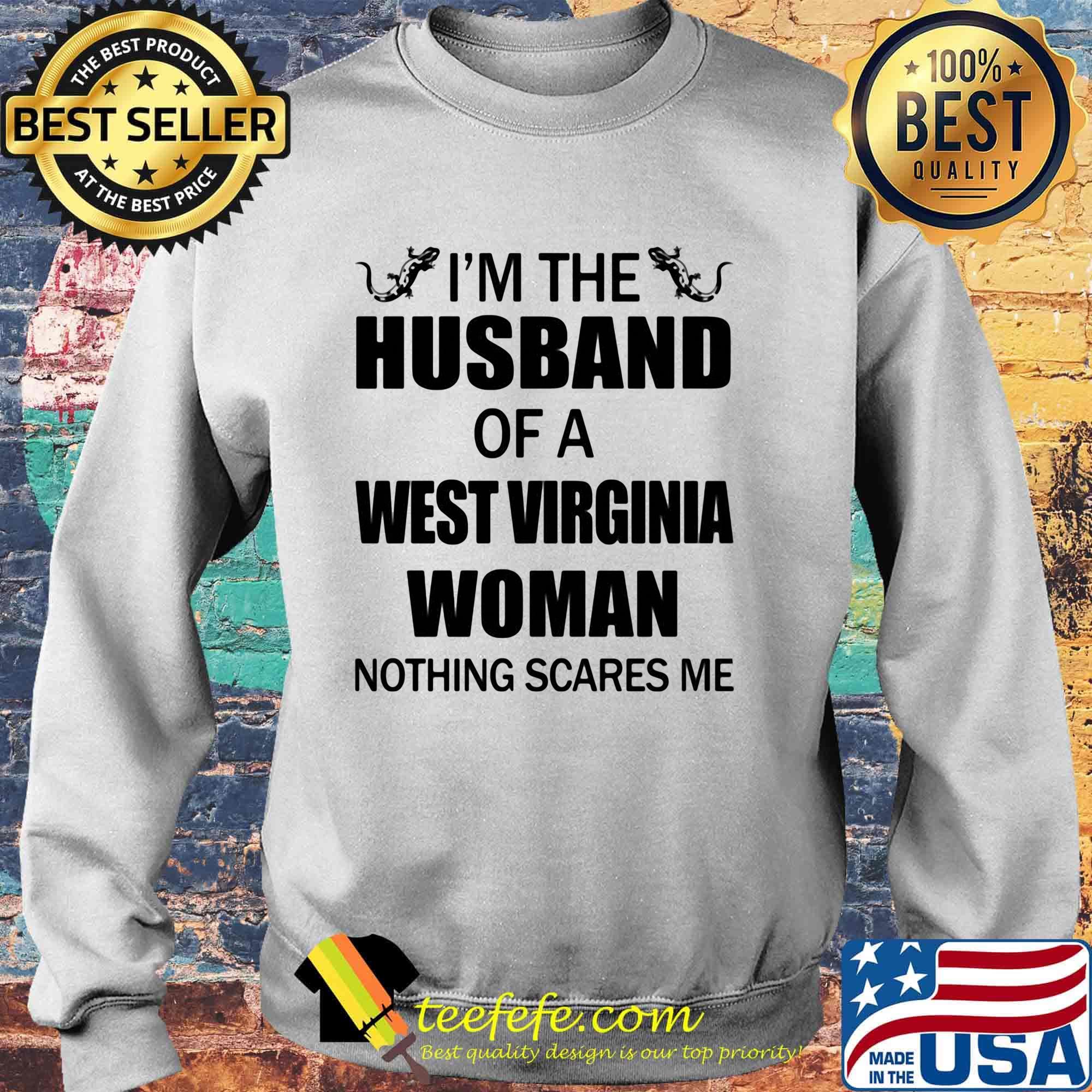 I'm The Husband Of A West Virginia Woman Nothing Scares Me Crocodile Shirt Sweater I'm The Husband Of A West Virginia Woman Nothing Scares Me Crocodile Shirt Sweater