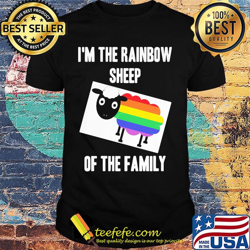 I'm the rainbow sheep of the family LGBT shirt