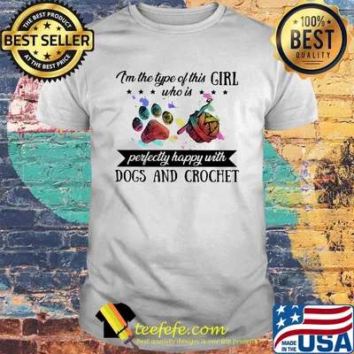 I'm the type of this girl who is perfectly happy with paw dogs and crochet shirt