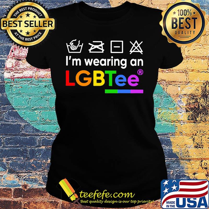I'm Wearing An LGBTee Shirt Ladies tee I'm Wearing An LGBTee Shirt Ladies tee