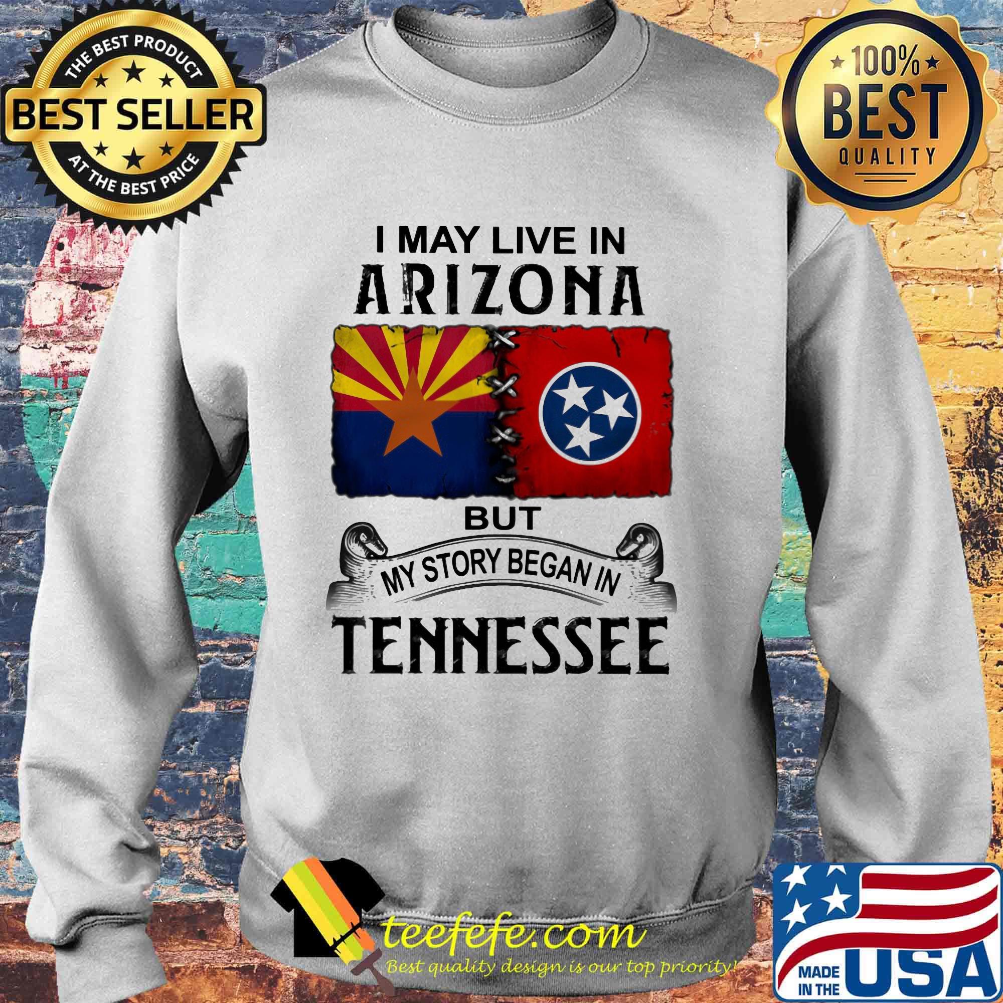 I may live in arizona but my story began in tennessee s Sweater I may live in arizona but my story began in tennessee s Sweater