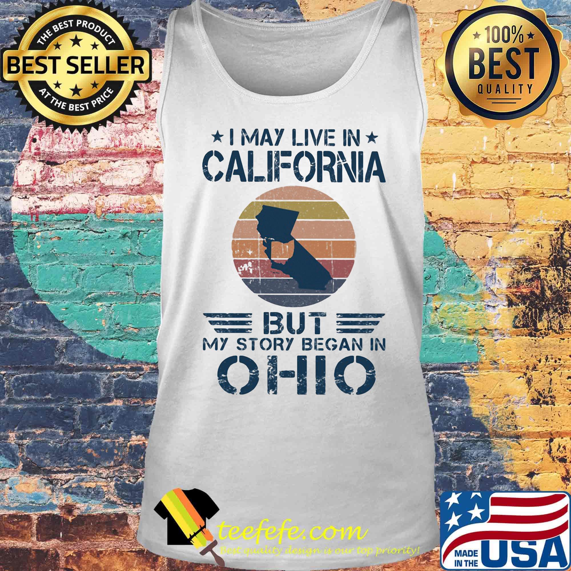 I may live in california but my story began in ohio vintage retro s Tank top I may live in california but my story began in ohio vintage retro s Tank top