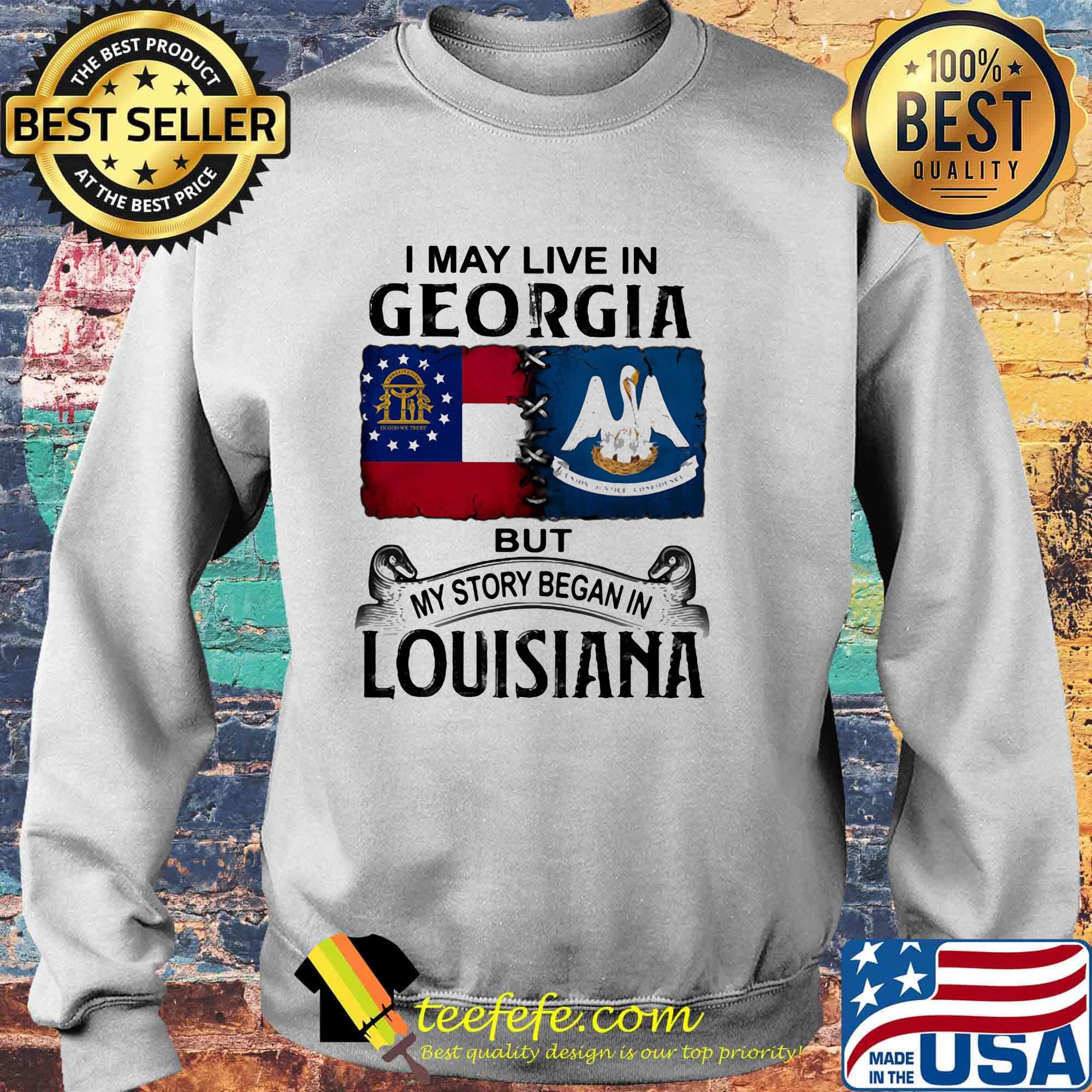 I may live in georgia but my story began in louisiana s Sweater I may live in georgia but my story began in louisiana s Sweater