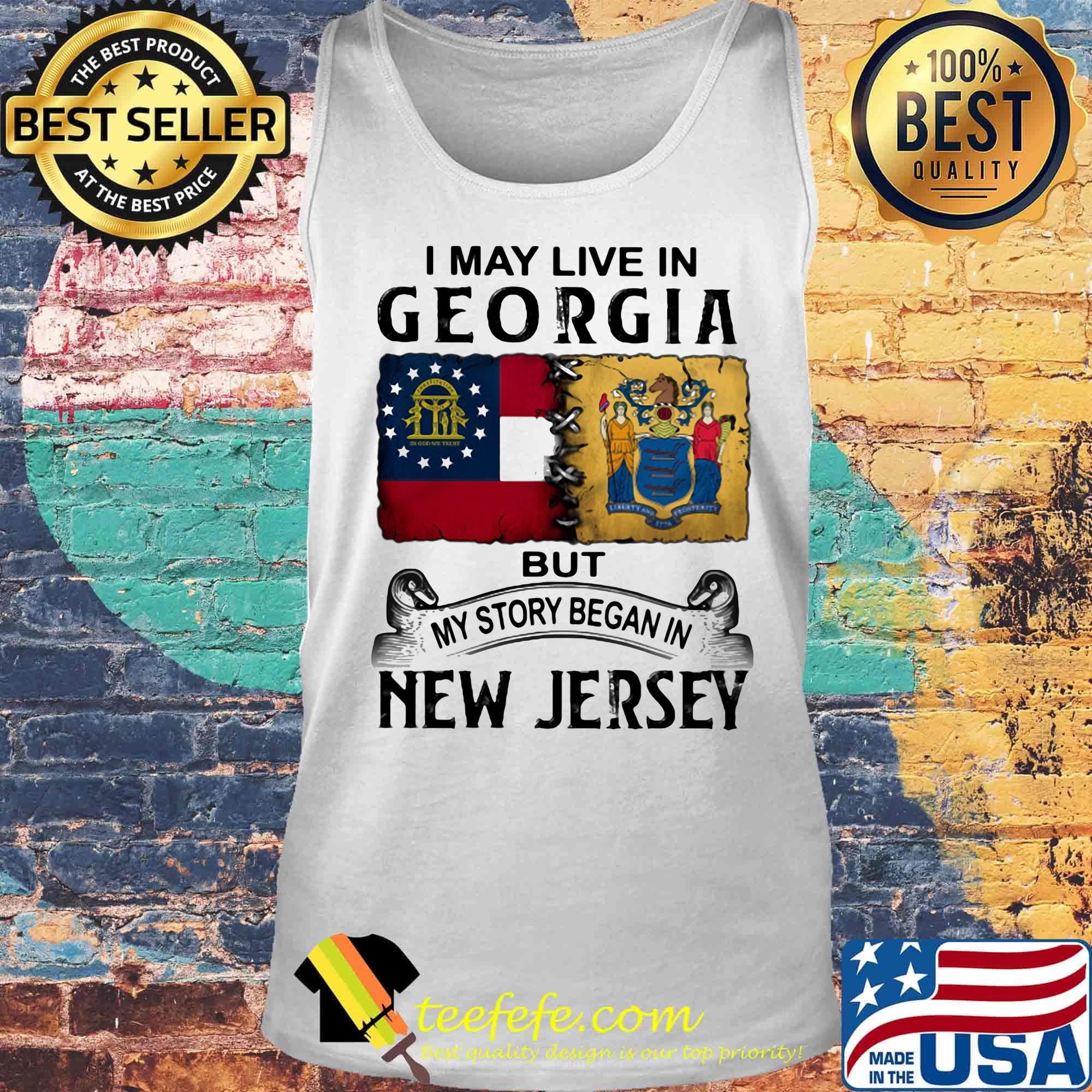 I may live in georgia but my story began in new jersey s Tank top I may live in georgia but my story began in new jersey s Tank top