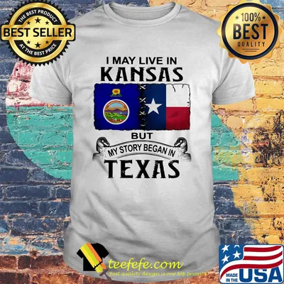 I may live in kansas but my story began in texas shirt