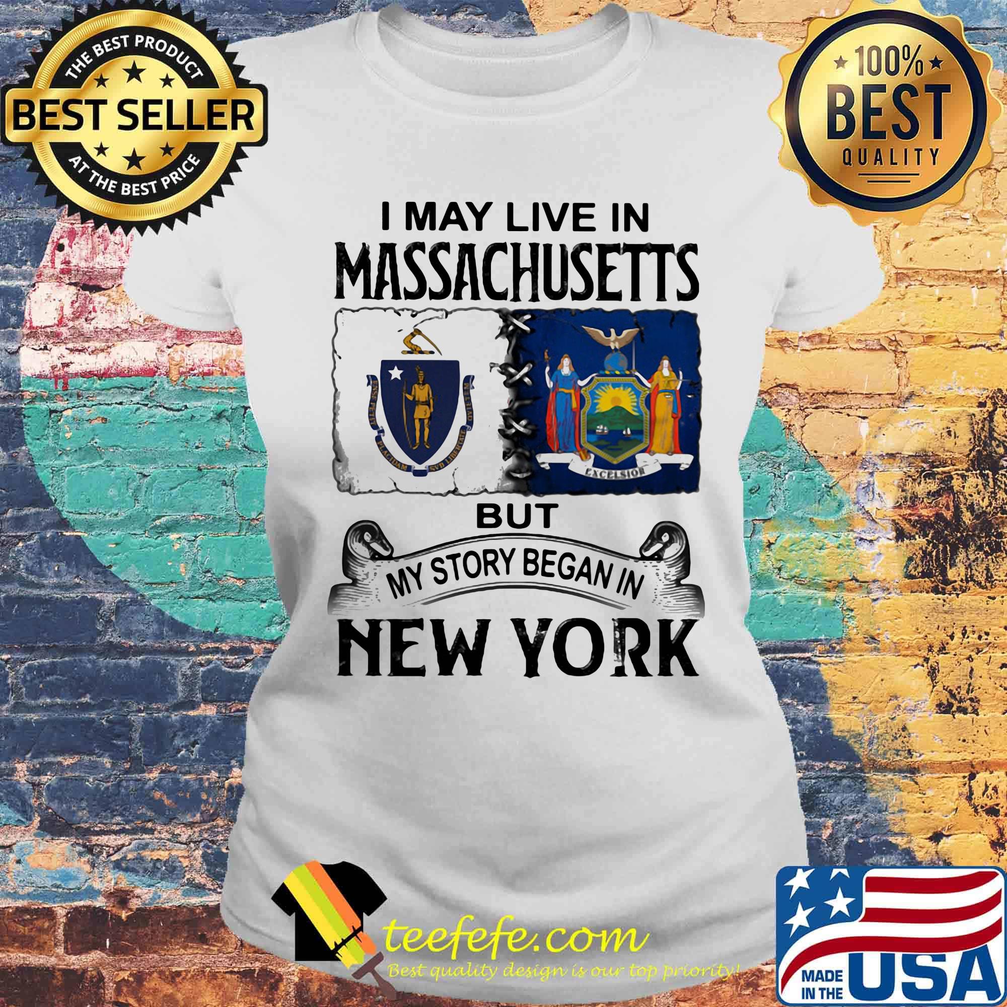 I may live in massachusetts but my story began in new york s Laides tee I may live in massachusetts but my story began in new york s Laides tee