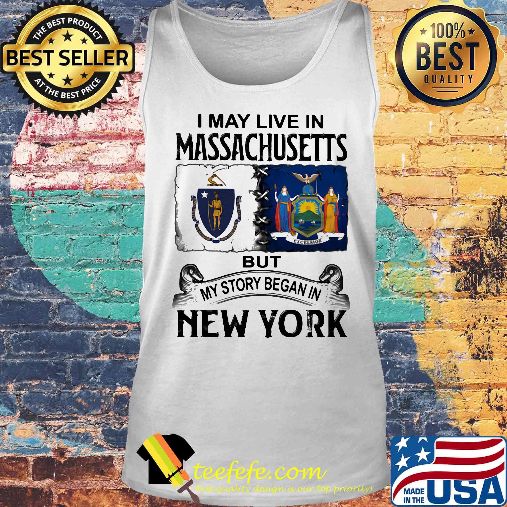 I may live in massachusetts but my story began in new york s Tank top I may live in massachusetts but my story began in new york s Tank top