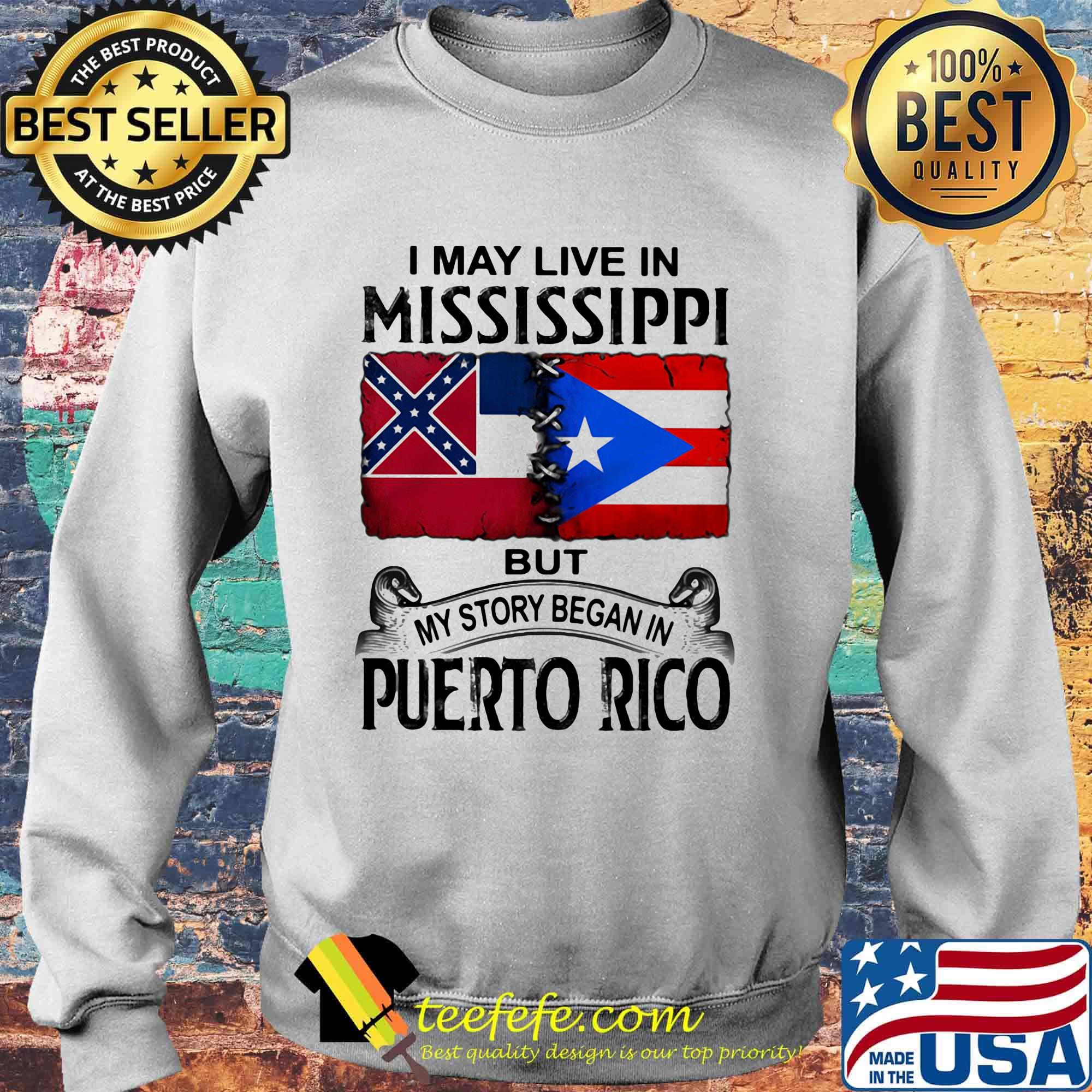 I may live in mississippi but my story began in puerto rico s Sweater I may live in mississippi but my story began in puerto rico s Sweater