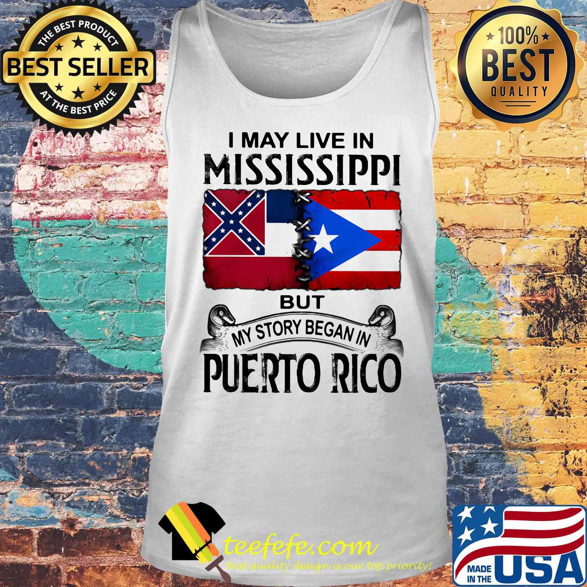 I may live in mississippi but my story began in puerto rico s Tank top I may live in mississippi but my story began in puerto rico s Tank top