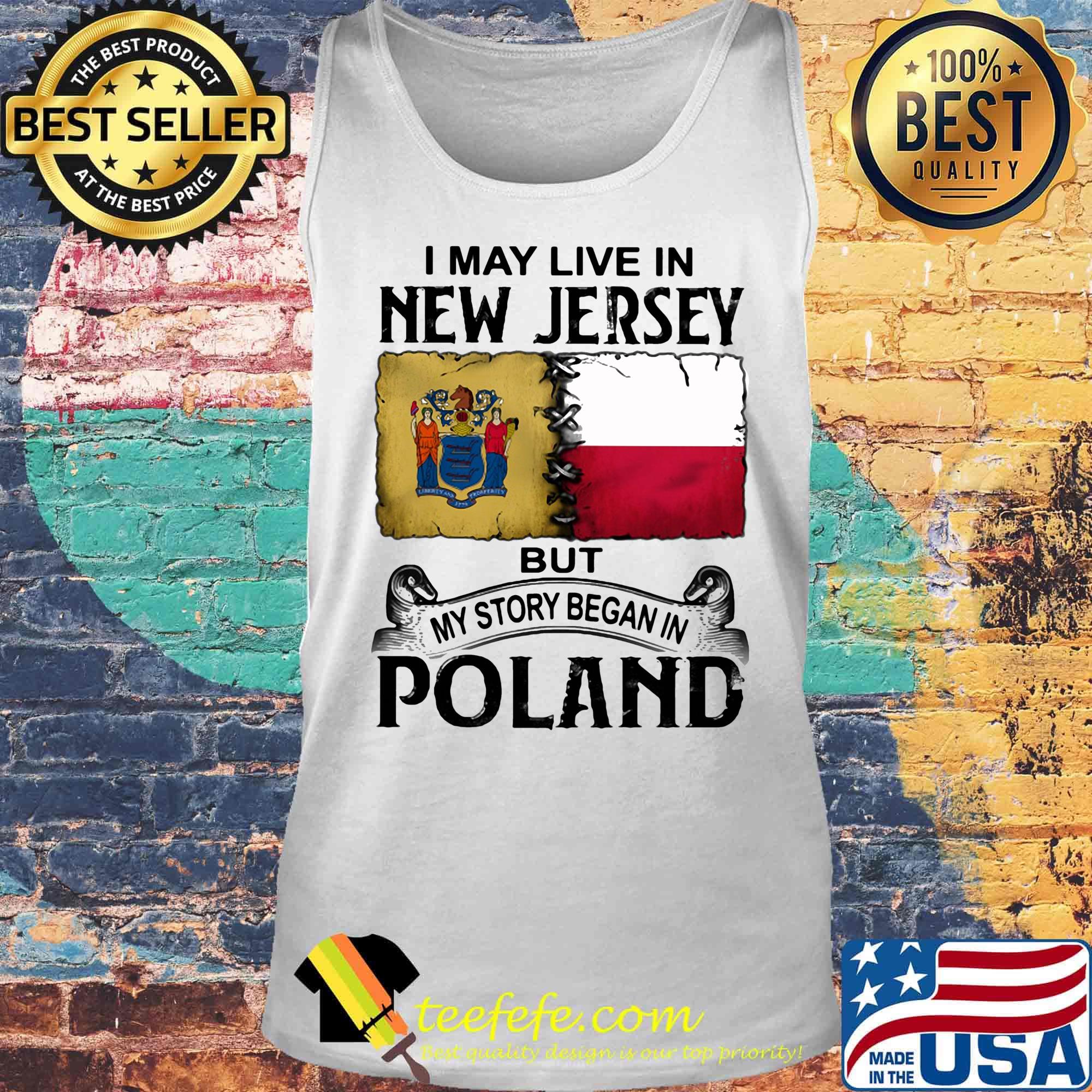 I may live in NEW JERSEY but my story began in POLAND s Tank top I may live in NEW JERSEY but my story began in POLAND s Tank top