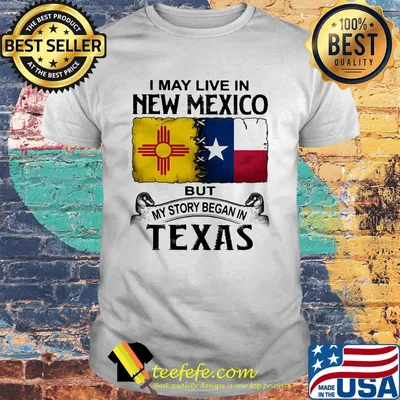 I may live in new mexico but my story began in texas shirt