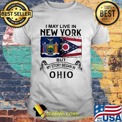 I may live in new york but my story began in ohio shirt