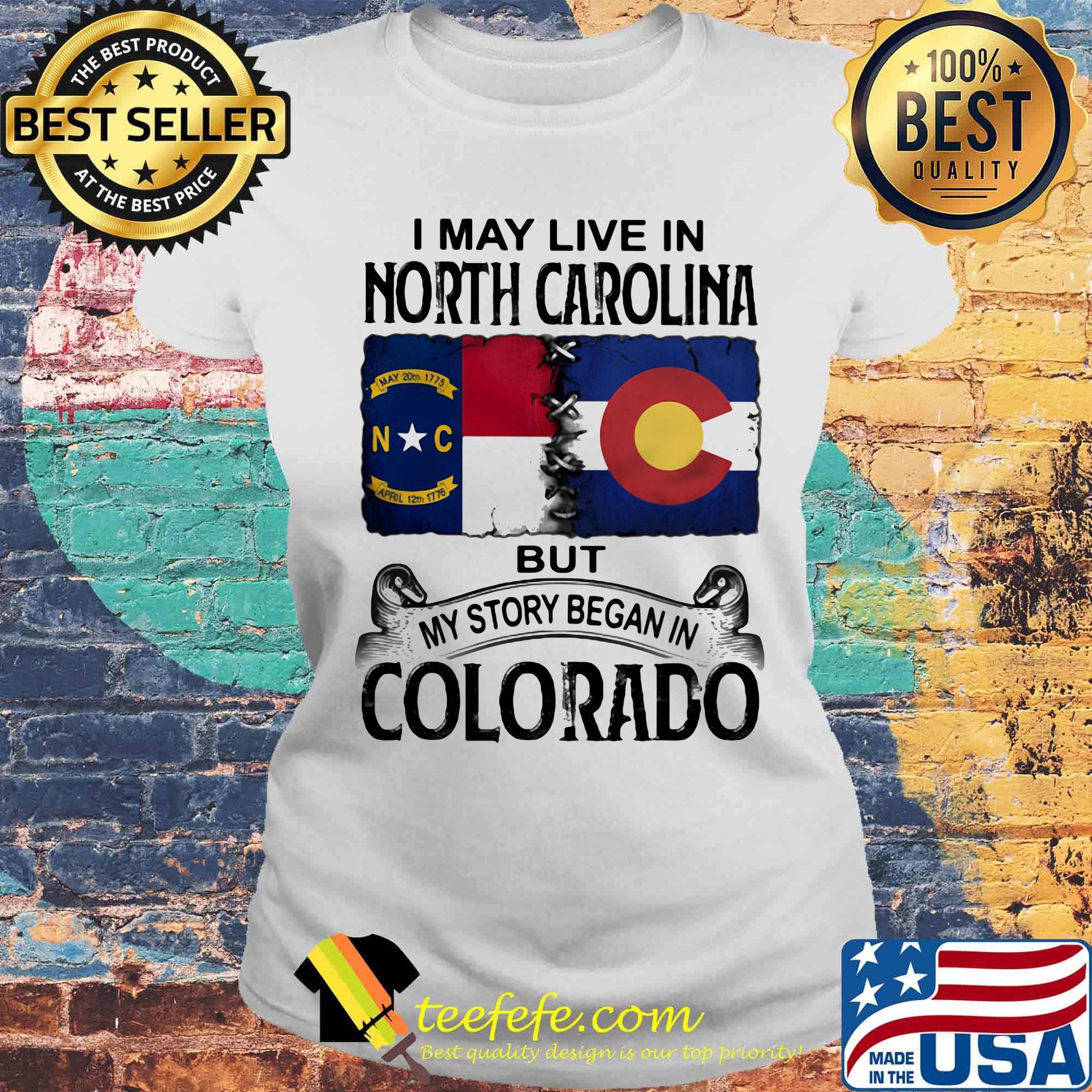 I may live in north carolina but my story began in colorado s Laides tee I may live in north carolina but my story began in colorado s Laides tee