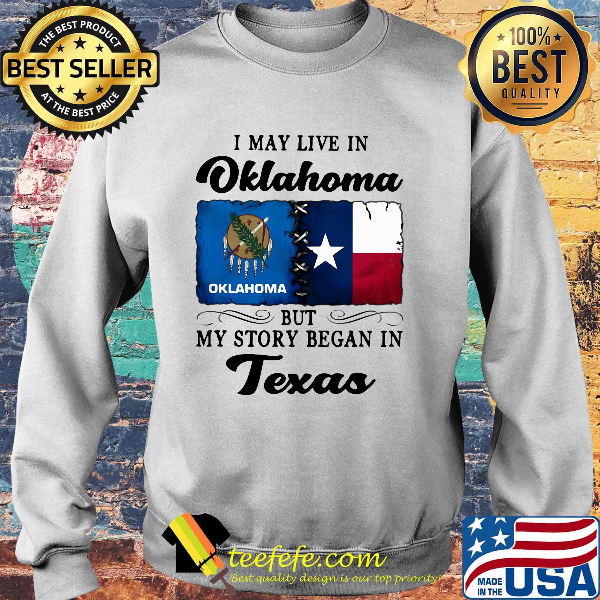 I may live in Oklahoma but my story began in Texas s Sweater I may live in Oklahoma but my story began in Texas s Sweater