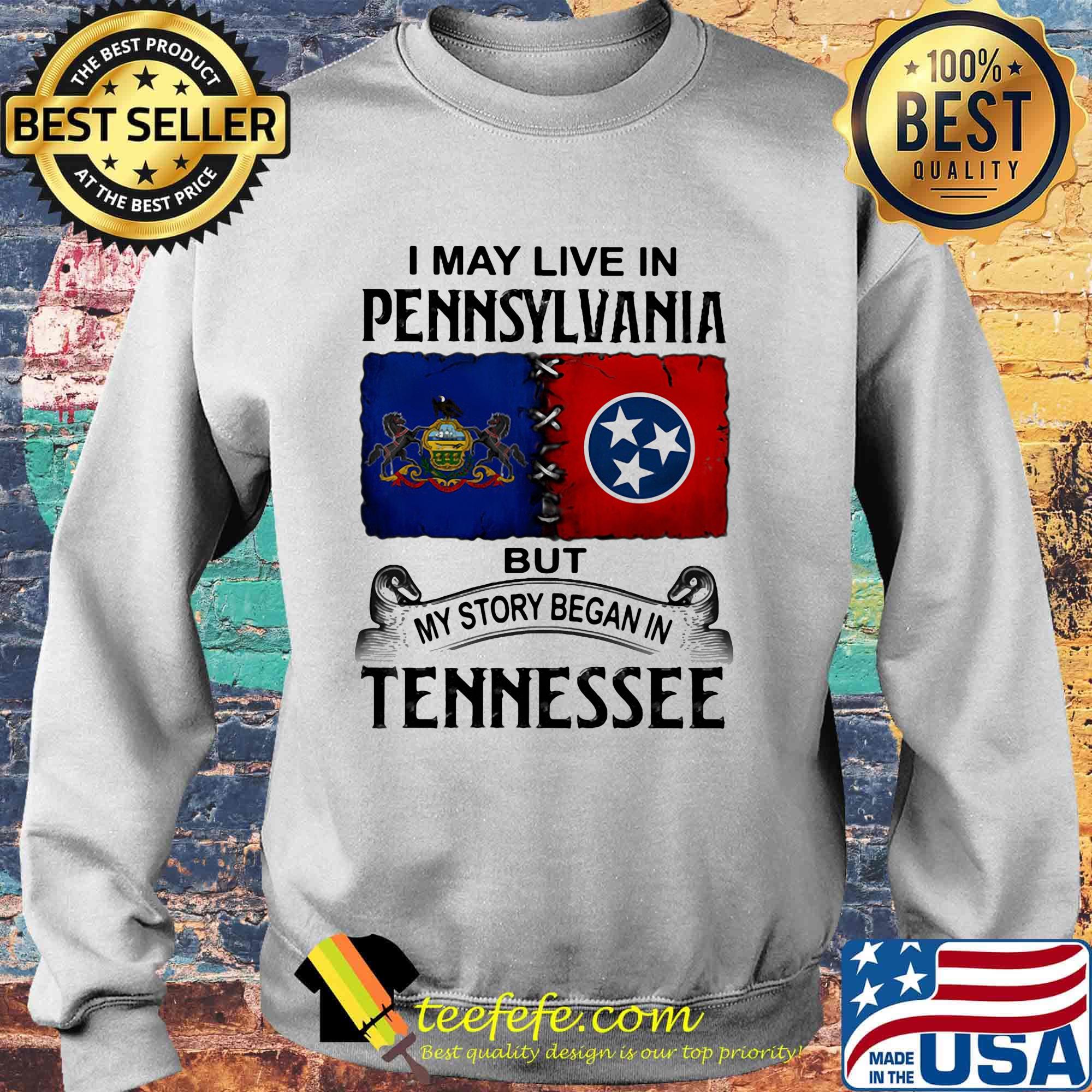 I may live in pennsylvania but my story began in tennessee s Sweater I may live in pennsylvania but my story began in tennessee s Sweater
