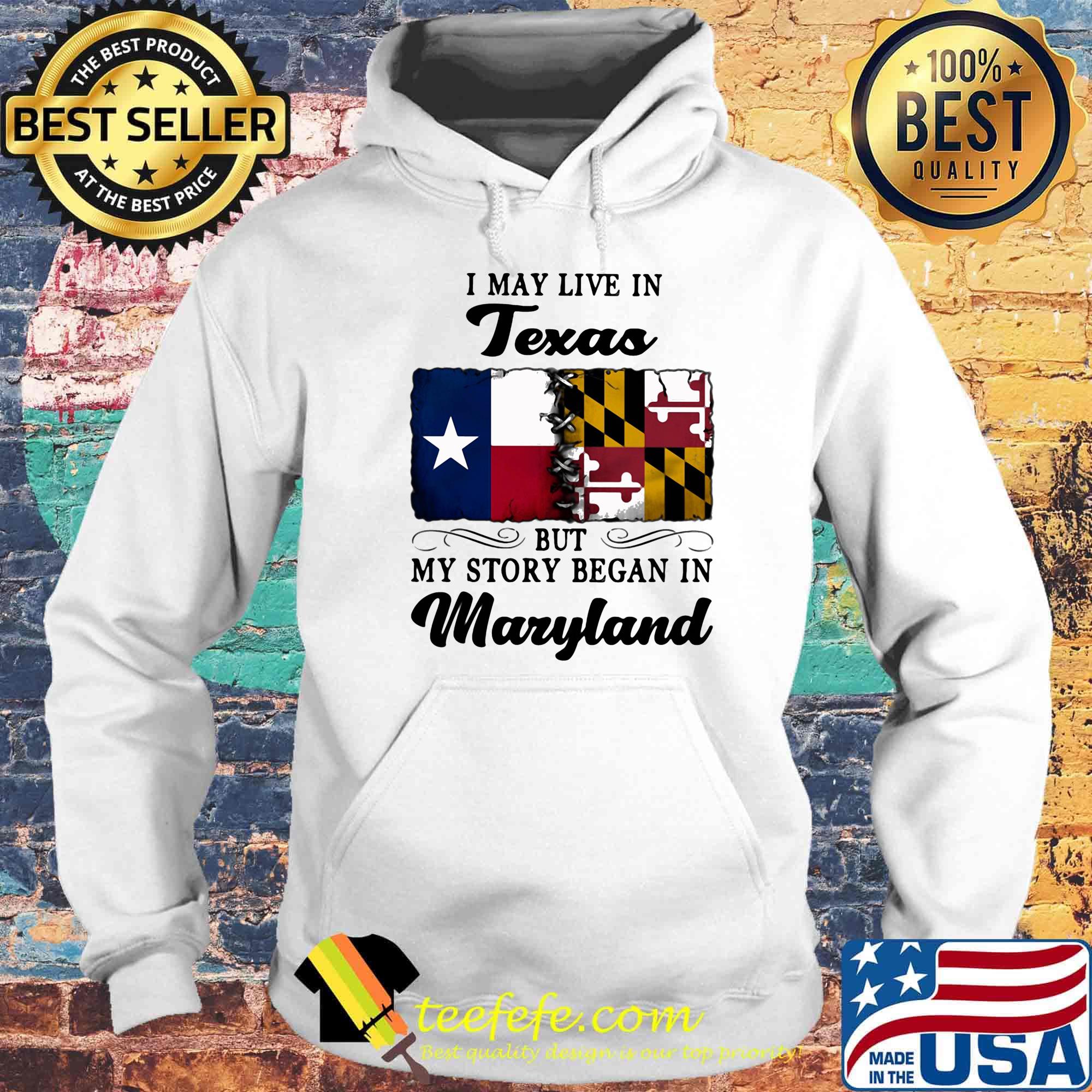 I may live in Texas but my story began in Maryland s Hoodie I may live in Texas but my story began in Maryland s Hoodie