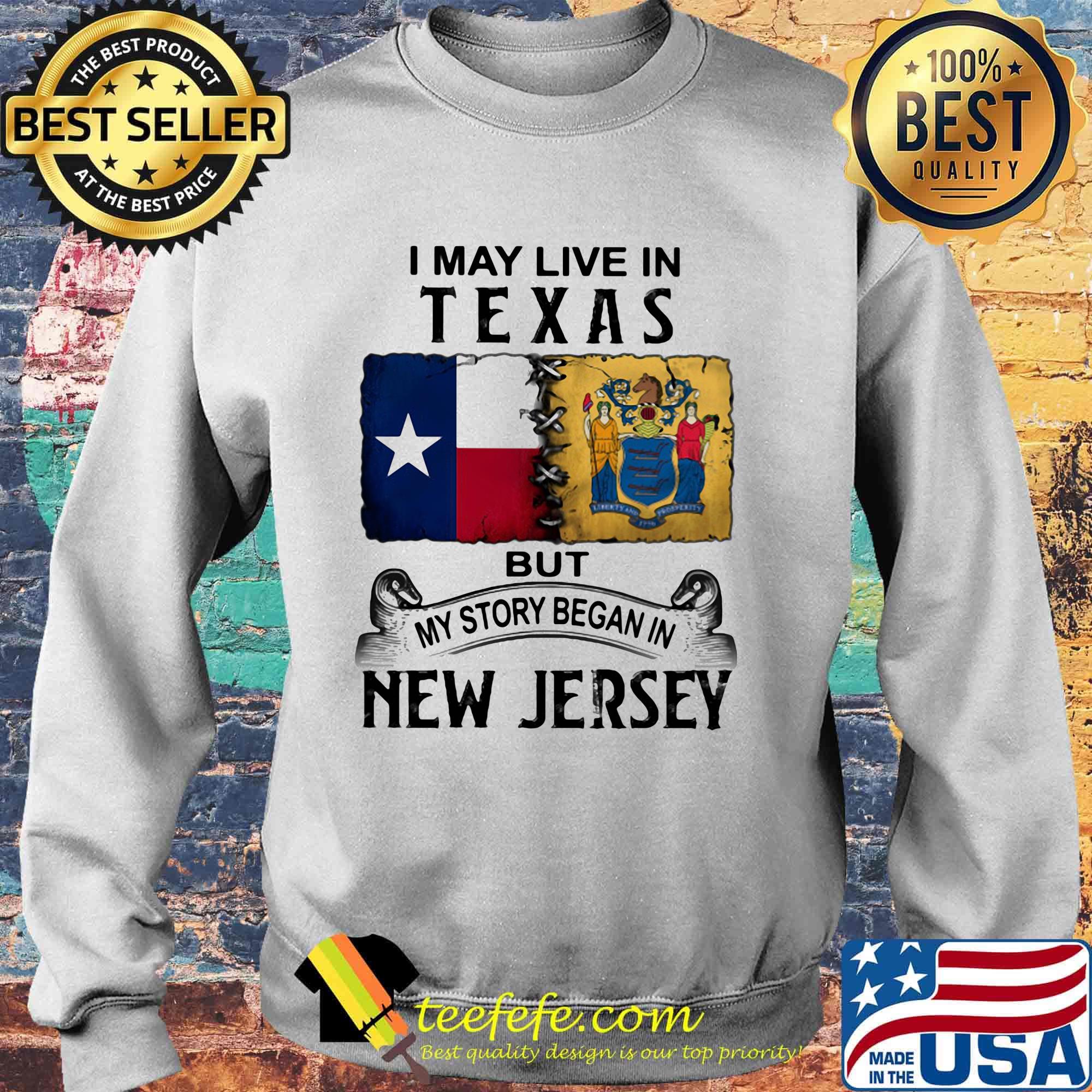 I may live in texas but my story began in new jersey s Sweater I may live in texas but my story began in new jersey s Sweater