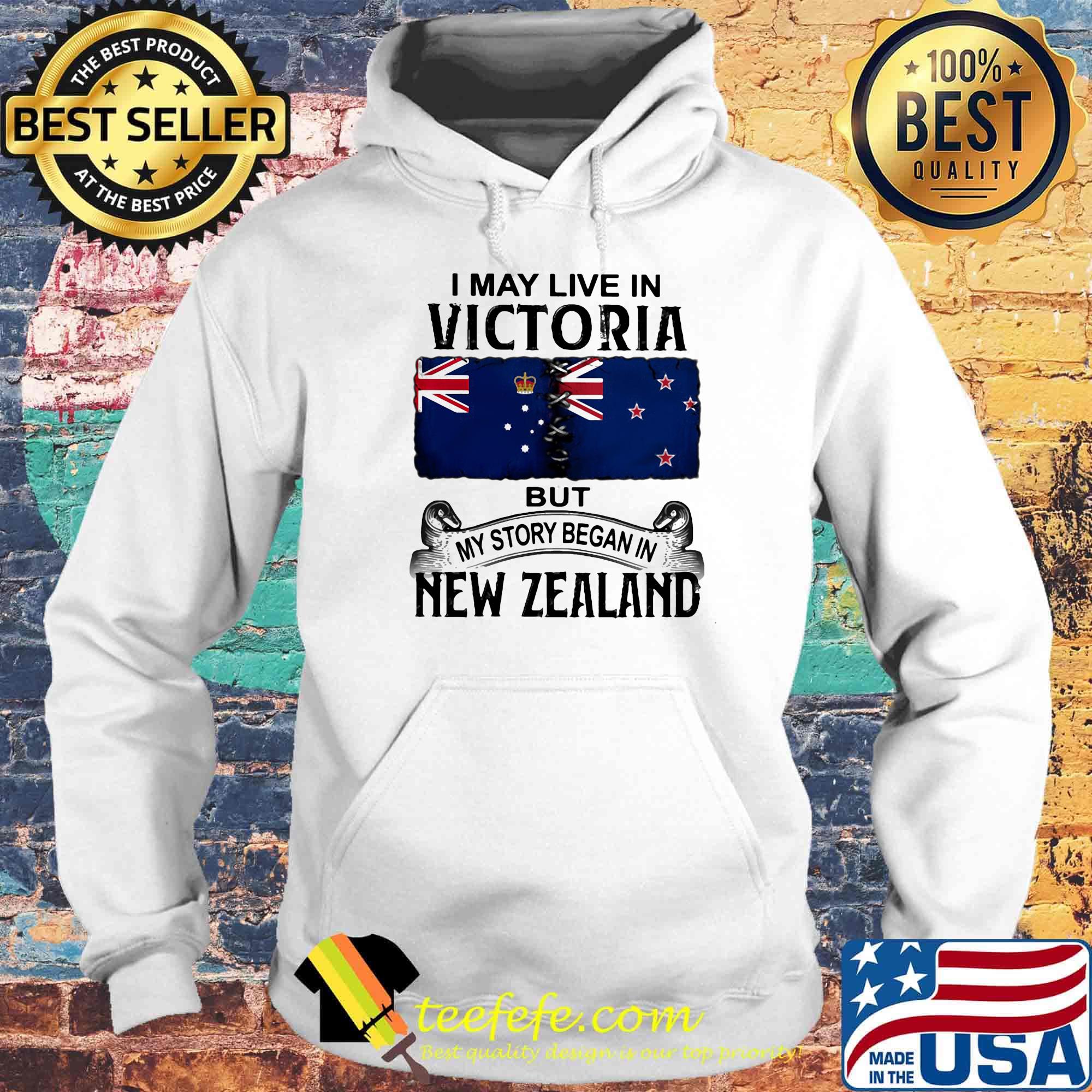 I may live in victoria but my story began in new zealand s Hoodie I may live in victoria but my story began in new zealand s Hoodie