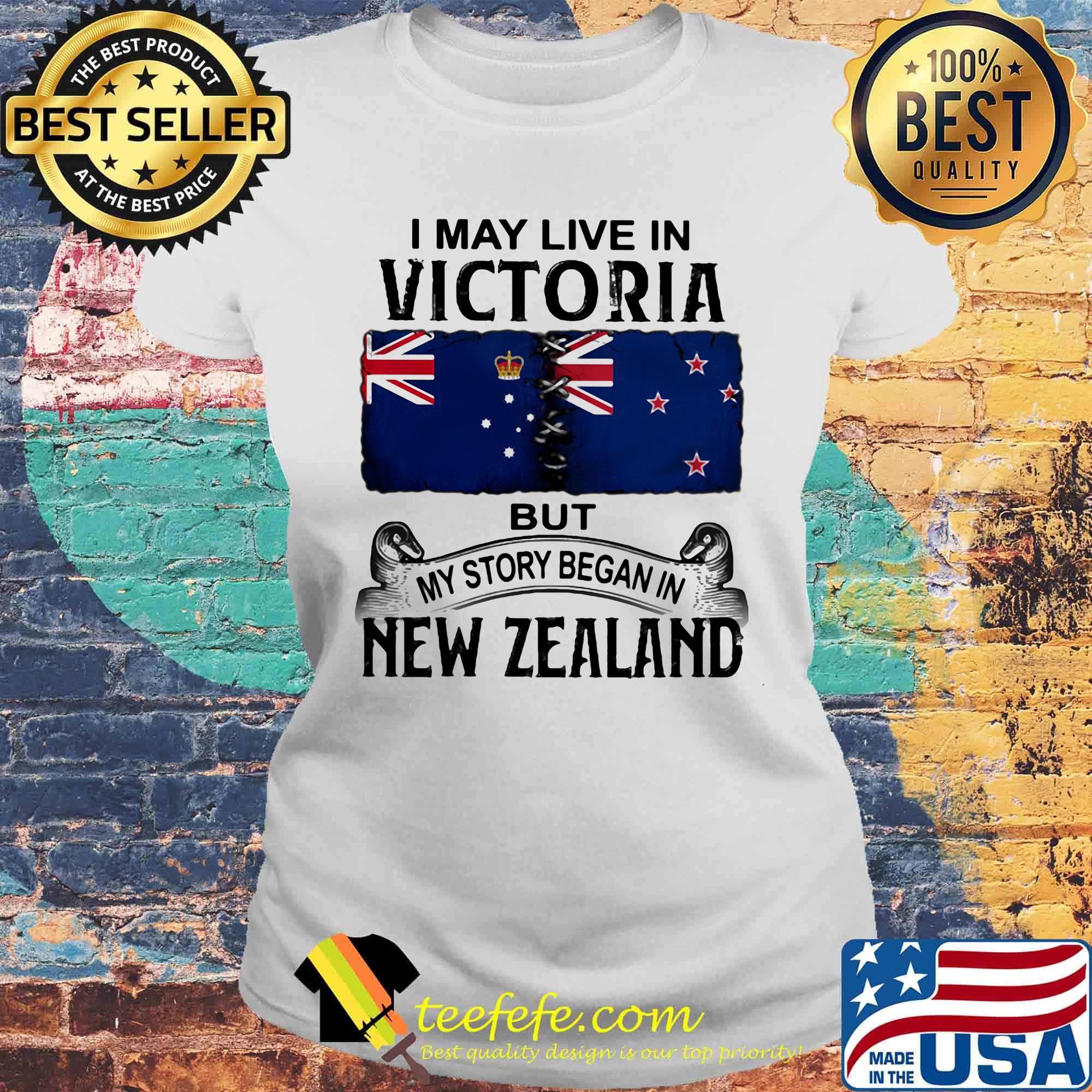 I may live in victoria but my story began in new zealand s Laides tee I may live in victoria but my story began in new zealand s Laides tee