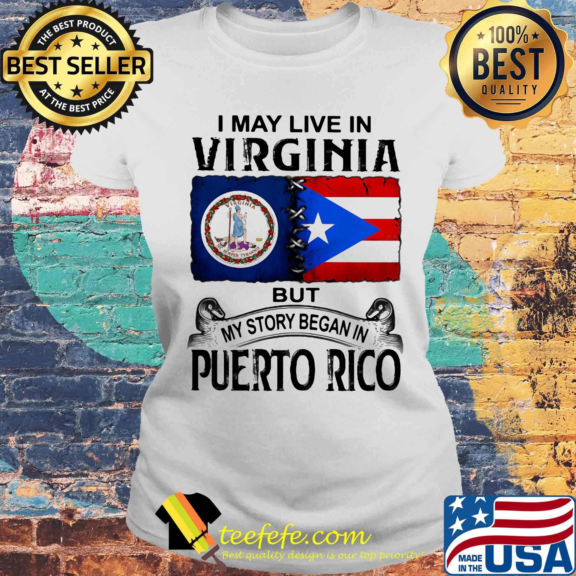 I may live in virginia but my story began in puerto rico s Laides tee I may live in virginia but my story began in puerto rico s Laides tee