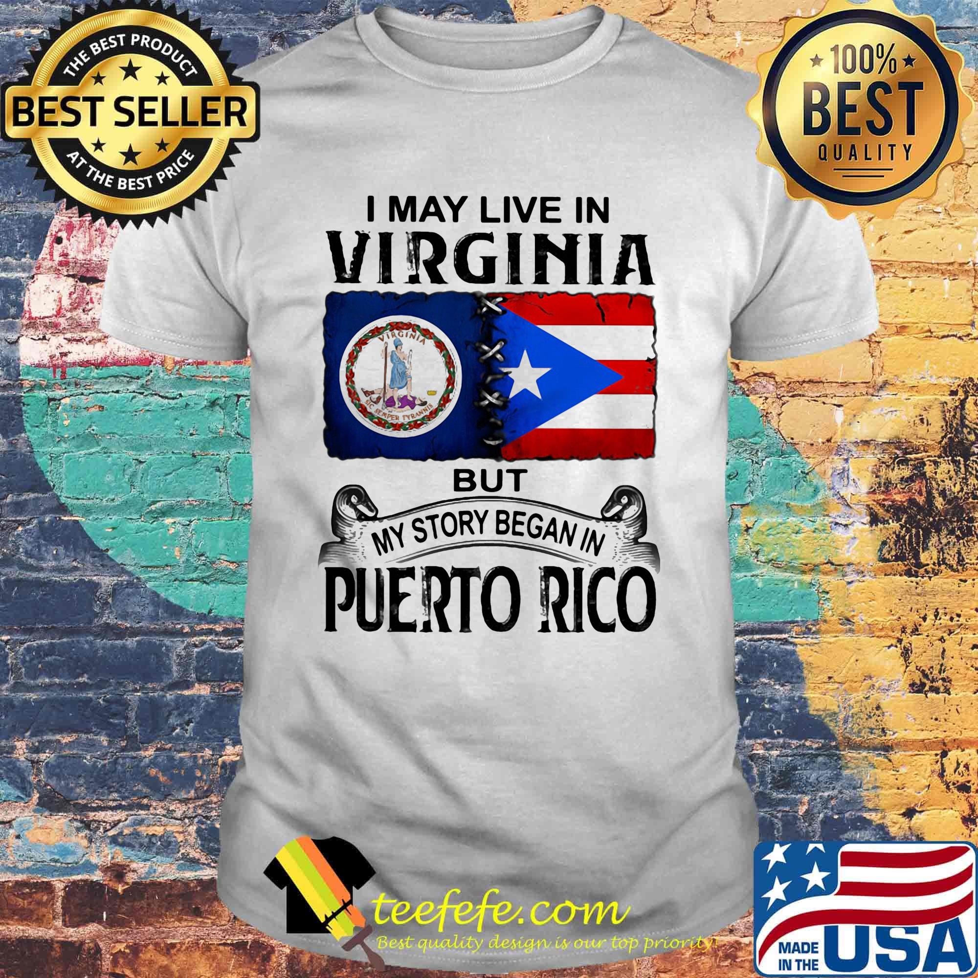 I may live in virginia but my story began in puerto rico shirt I may live in virginia but my story began in puerto rico shirt