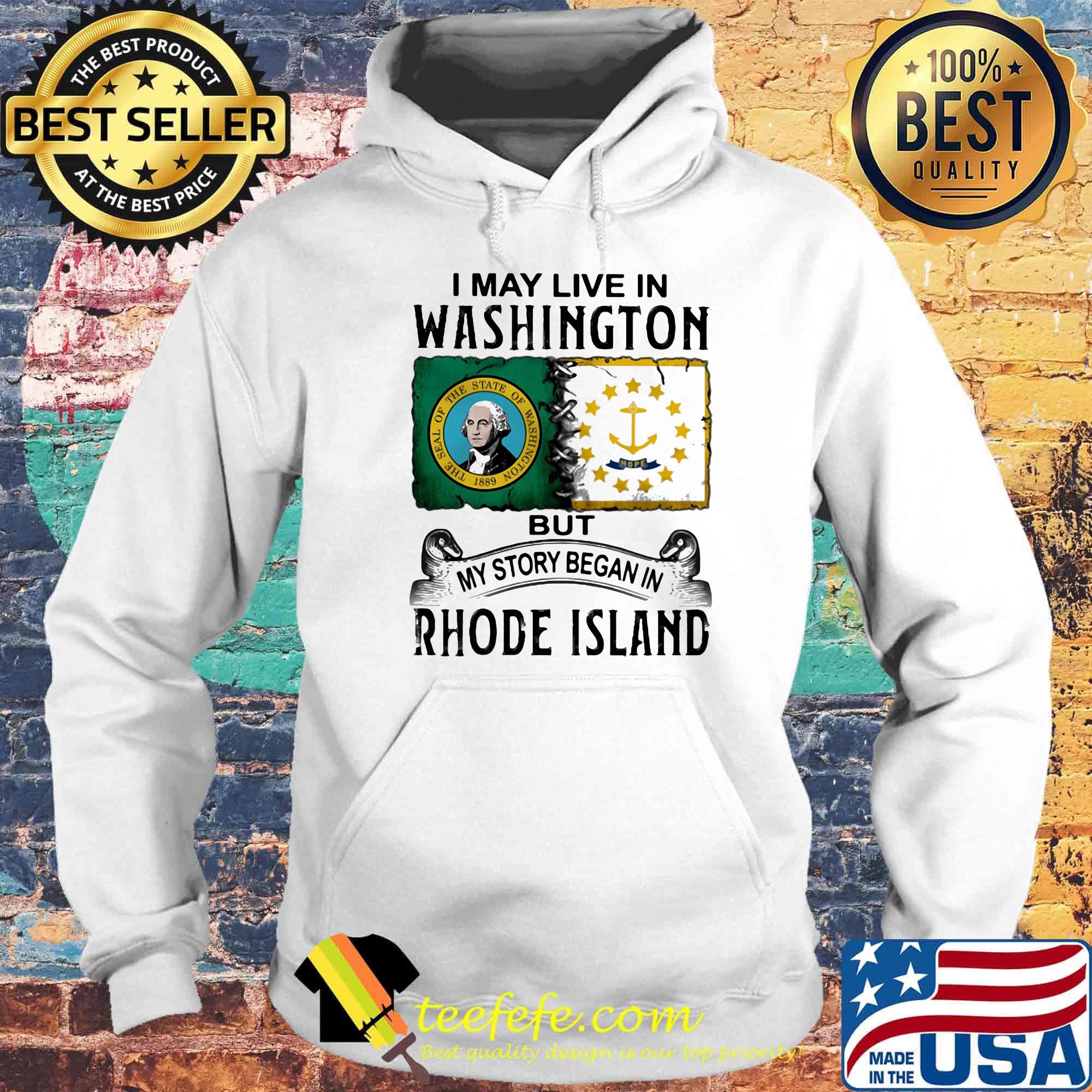 I may live in washington but my story began in rhode island s Hoodie I may live in washington but my story began in rhode island s Hoodie