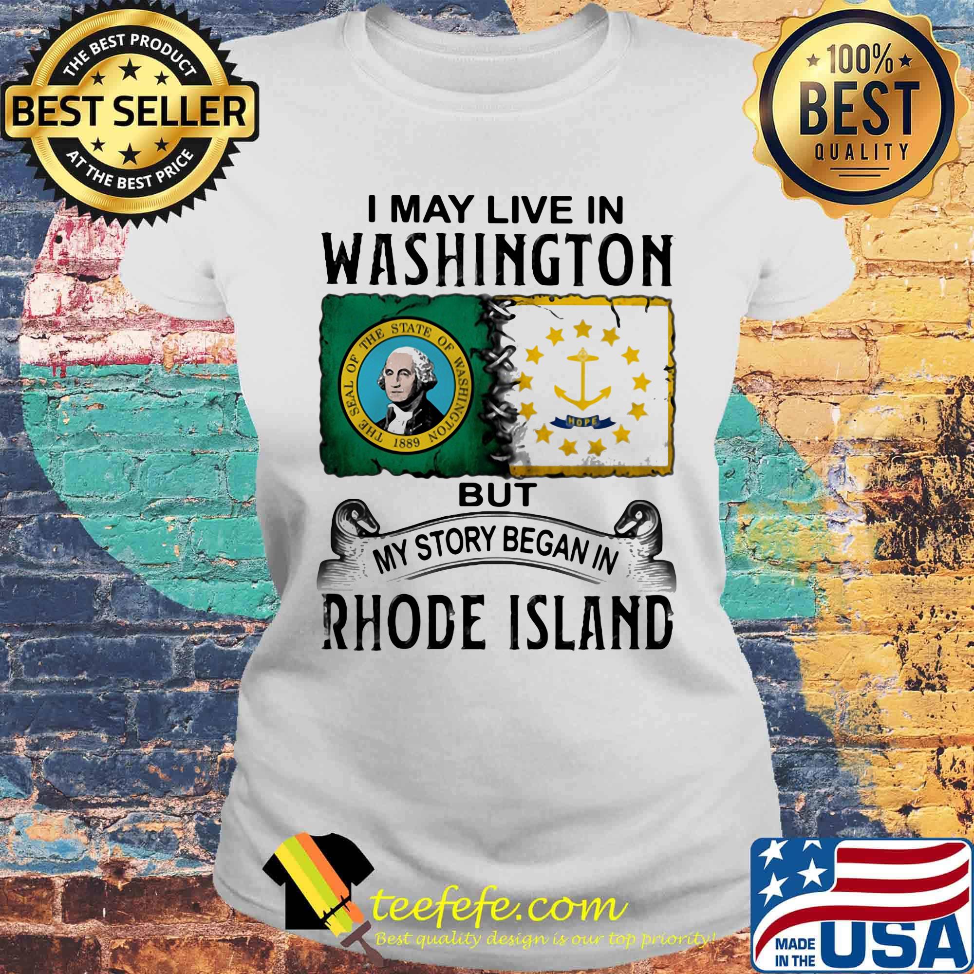 I may live in washington but my story began in rhode island s Laides tee I may live in washington but my story began in rhode island s Laides tee