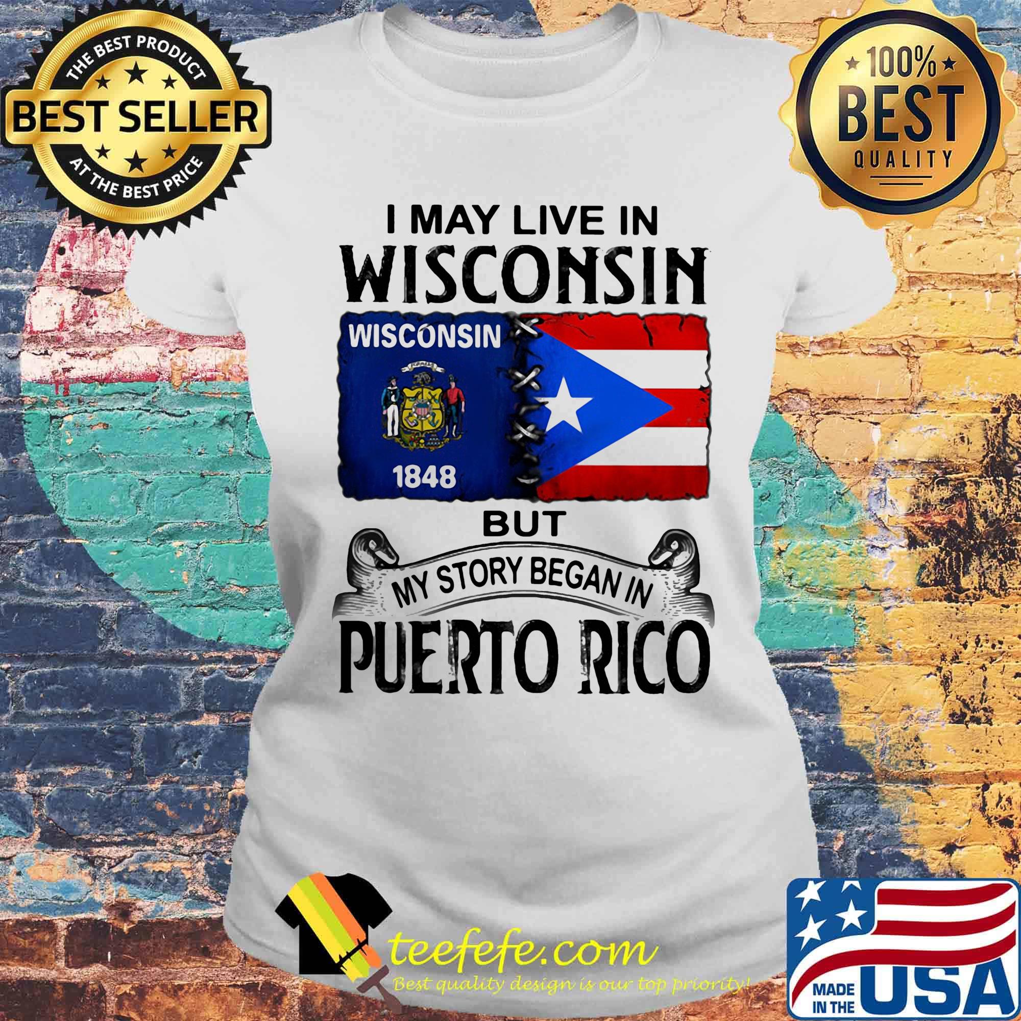 I may live in wisconsin but my story began in puerto rico s Laides tee I may live in wisconsin but my story began in puerto rico s Laides tee