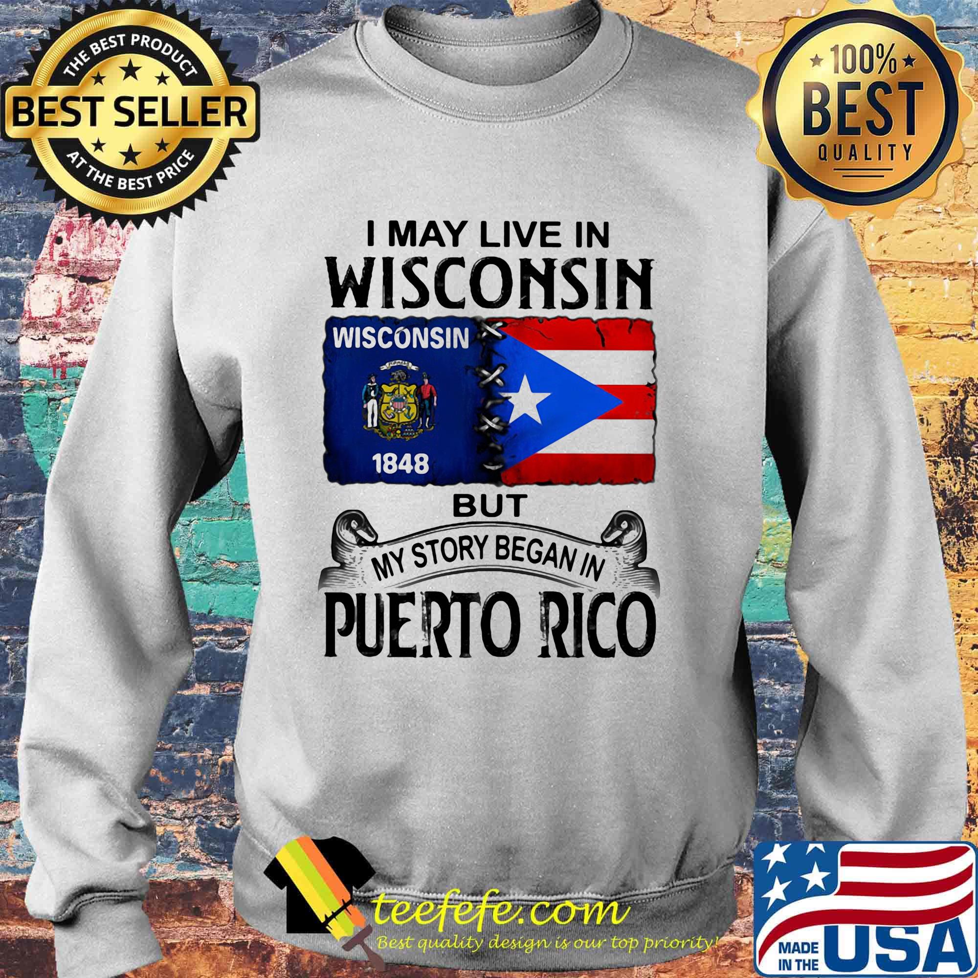 I may live in wisconsin but my story began in puerto rico s Sweater I may live in wisconsin but my story began in puerto rico s Sweater