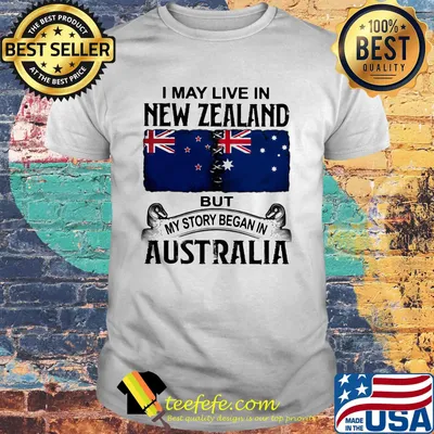 I may live new zealand but my story began in australia shirt