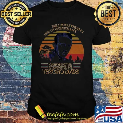 I might look like i'm listening to you but in my head i'm listening to bing crosby vintage retro shirt