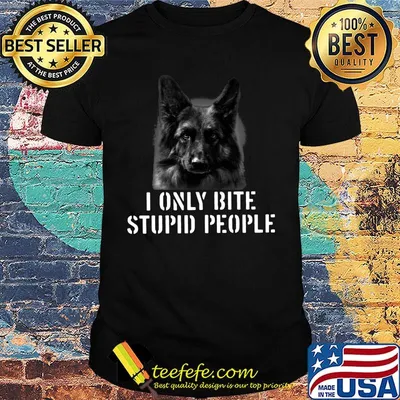 I only bite stupid people shirt