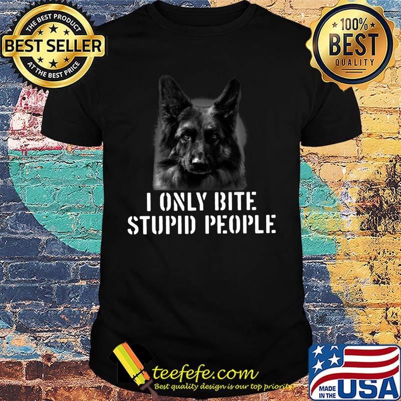 I only bite stupid people shirt I only bite stupid people shirt