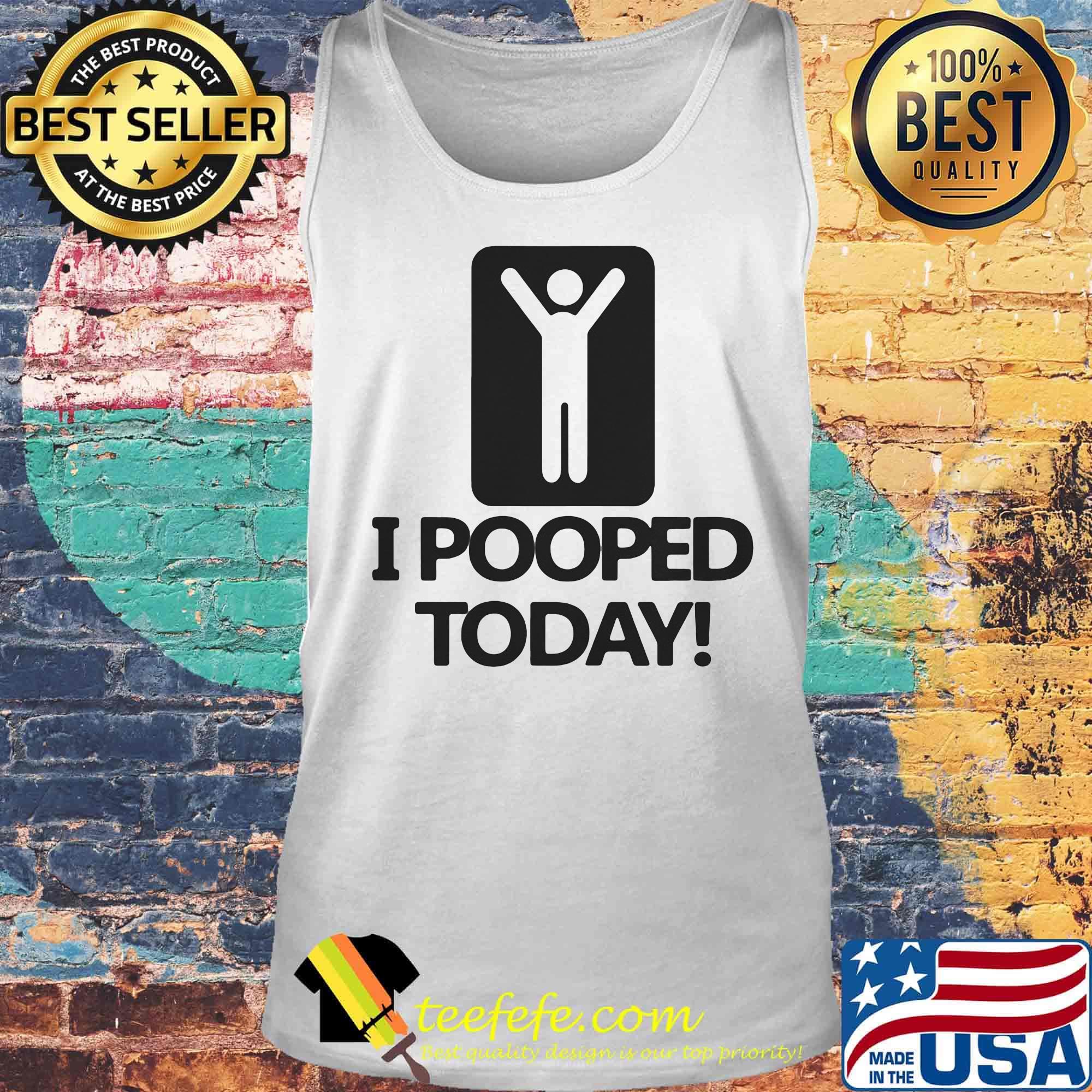 I pooped today classic s Tank top I pooped today classic s Tank top