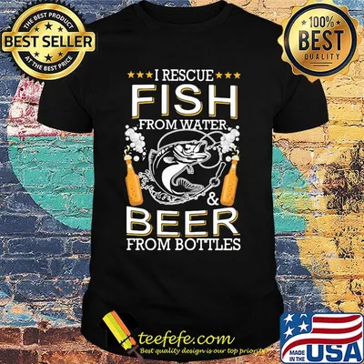 I Rescue Fish From Water And Beers From Bottles Bubble Shirt