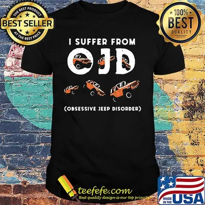 I suffer from OJD obsessive jeep disorer shirt