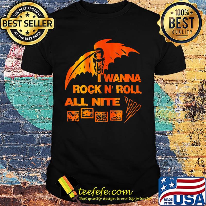 I wanna rock N'roll all nite shirt I wanna rock N'roll all nite shirt
