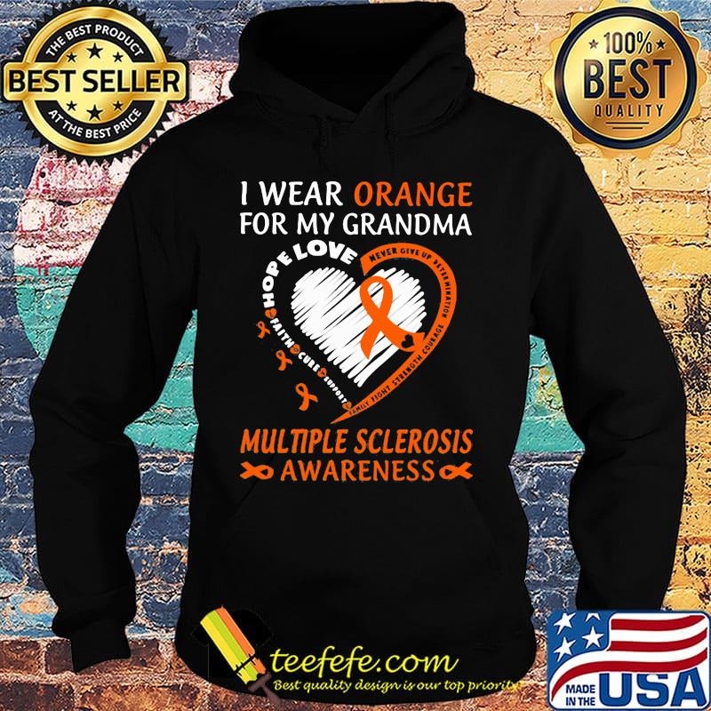 I wear orange for my grandma Multiple sclerosis awareness s Hoodie I wear orange for my grandma Multiple sclerosis awareness s Hoodie
