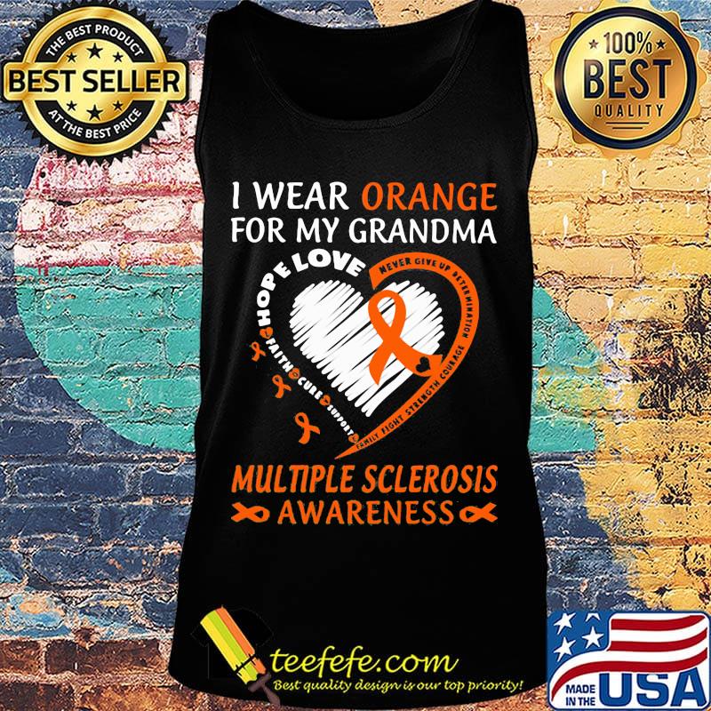 I wear orange for my grandma Multiple sclerosis awareness s Tank top I wear orange for my grandma Multiple sclerosis awareness s Tank top