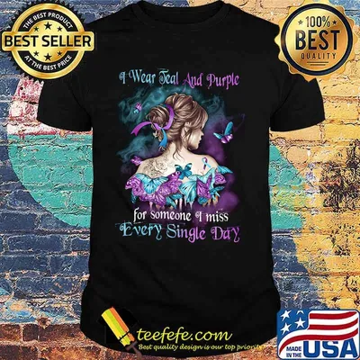 I wear teal and purple for someone I miss every single day Girl Butterfly Cancer awareness shirt