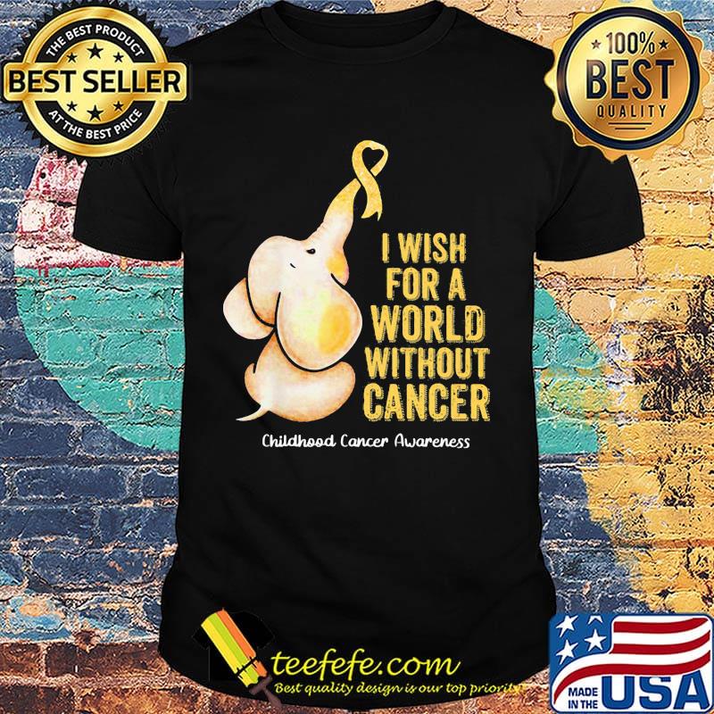 I wish for a world without cancer Childhood Cancer Awareness shirt