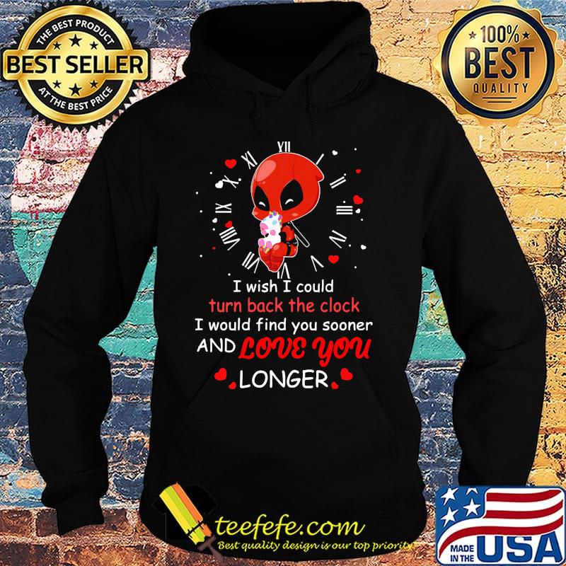 I wish I could turn back the clock and love you longer Deadpool hug unicorn s Hoodie I wish I could turn back the clock and love you longer Deadpool hug unicorn s Hoodie