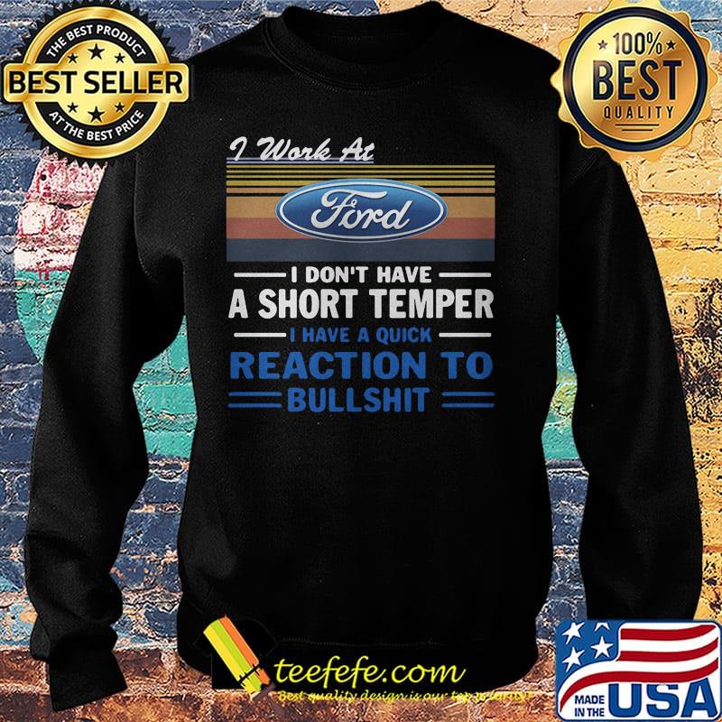 I work at ford i don't have a short temper i have a quick reaction to bullshit vintage retro s Sweater I work at ford i don't have a short temper i have a quick reaction to bullshit vintage retro s Sweater