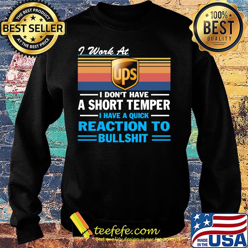 I work at ups i don't have a short temper i have a quick reaction to bullshit vintage retro s Sweater I work at ups i don't have a short temper i have a quick reaction to bullshit vintage retro s Sweater