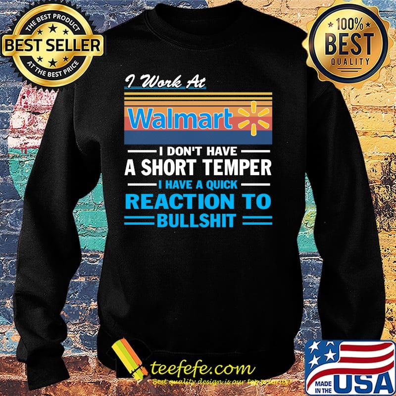 I work at walmart i don't have a short temper i have a quick reaction to bullshit vintage retro s Sweater I work at walmart i don't have a short temper i have a quick reaction to bullshit vintage retro s Sweater