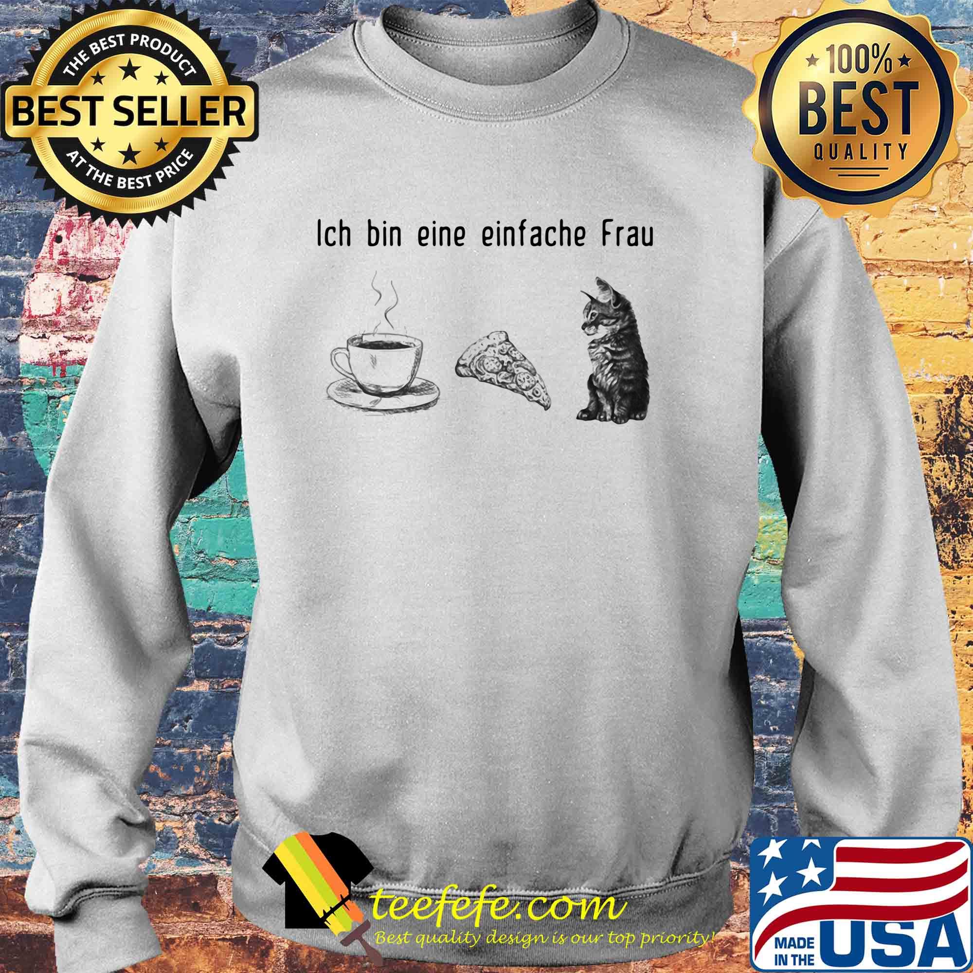 Ich bin eine einfache Frau Coffee Pizza Cat s Sweater Ich bin eine einfache Frau Coffee Pizza Cat s Sweater