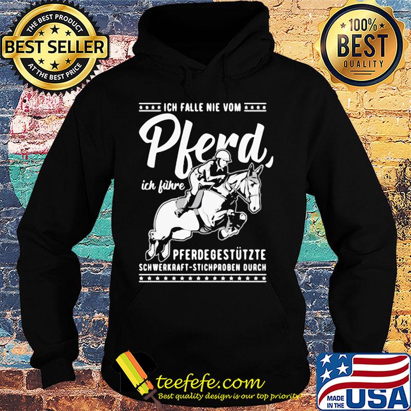Ich falle nie vom pferd ich führe pferdegestützte schwerkraft stichproben ourch s Hoodie Ich falle nie vom pferd ich führe pferdegestützte schwerkraft stichproben ourch s Hoodie