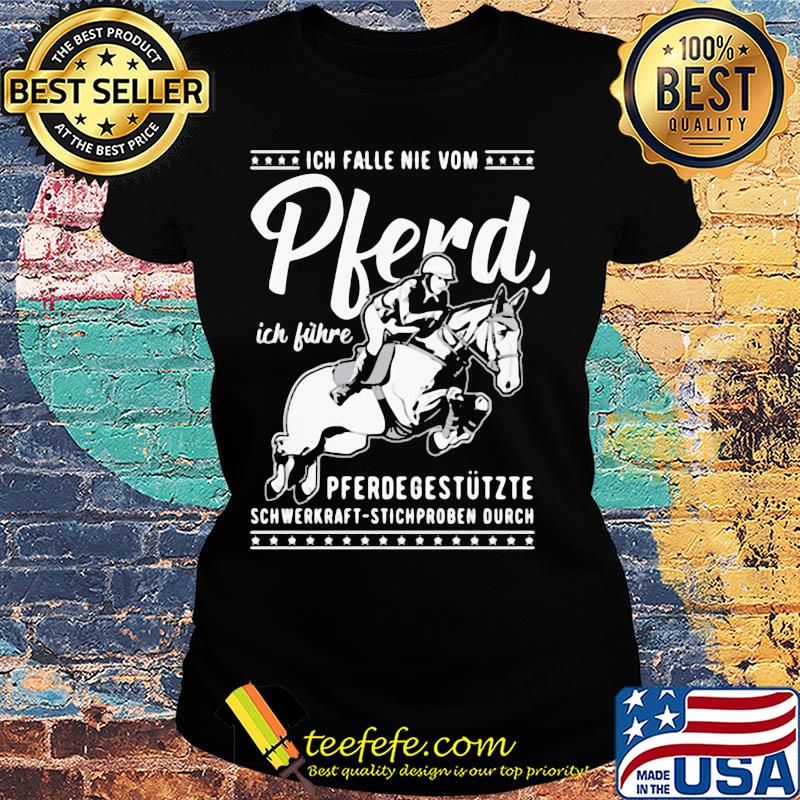 Ich falle nie vom pferd ich führe pferdegestützte schwerkraft stichproben ourch s Ladies tee Ich falle nie vom pferd ich führe pferdegestützte schwerkraft stichproben ourch s Ladies tee